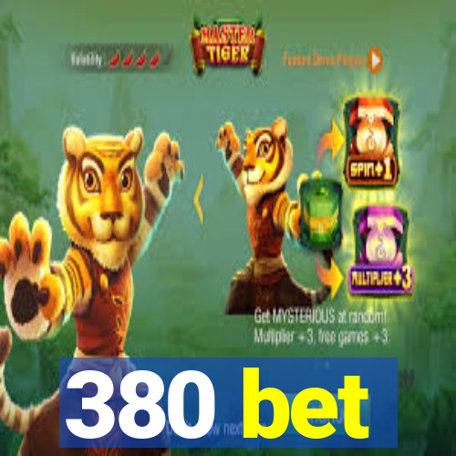 380 bet